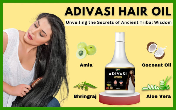 Adivasi Hair Oil: Unveiling the Secrets of Ancient Tribal Wisdom